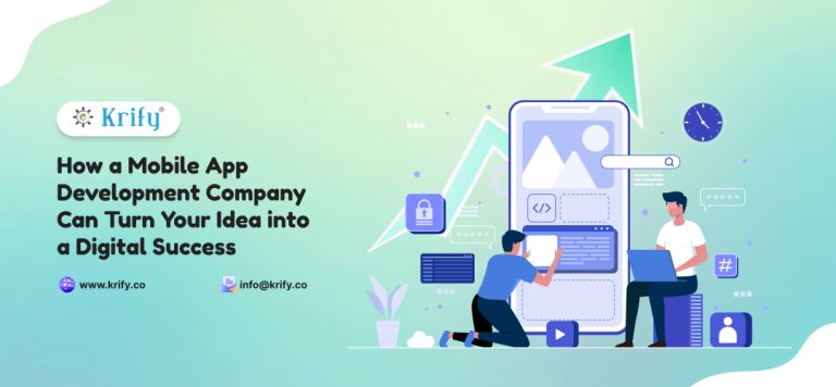 How a Mobile App Development Company Can Turn Your Idea into a Digital Success