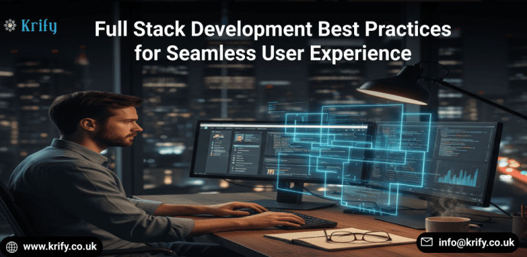 Full Stack Development Best Practices for Seamless User Experience