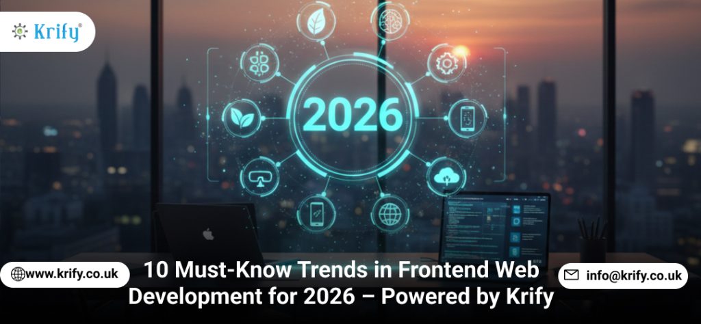 10 Must-Know Trends in Frontend Web Development for 2026 – Powered by Krify