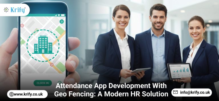 Attendance App Development With Geo Fencing: A Modern HR Solution