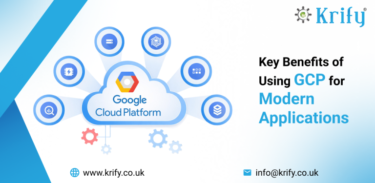 Key Benefits of Using GCP for Modern Applications