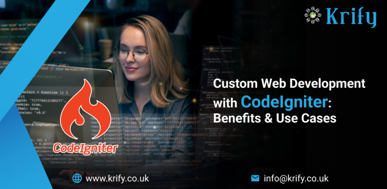 Custom Web Development with CodeIgniter: Benefits & Use Cases