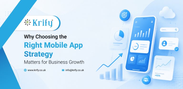 Why Choosing the Right Mobile App Strategy Matters for Business Growth