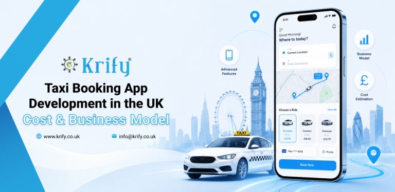 Taxi Booking App Development in the UK: Features, Cost & Business Model
